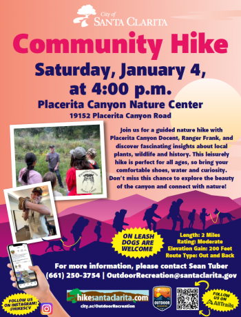 Community Hike at the Placerita Nature Center on Saturday, January 4, 2025, at 4:00 p.m. at the Placerita Nature Center.