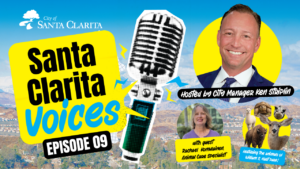 Santa Clarita Voices Episode 9 with Animal Care Specialist, Rachel Komulainen and City Manager, Ken Striplin. Image of Microphone, Rachel, and Ken with a backdrop of Santa Clarita.