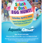 15th Annual Splash N' Dash Egg Hunt! Saturday, April 4, 2026 Santa Clarita Aquatic Center Event starts at 10:00 a.m. (Graphic of an egg with children running into the pool in the background) City of Santa Clarita Aquatic Center presented by Kaiser Permanente Ages 10-years and under Bring your little ones to collect eggs in the Waterslide Pool! Please note: A parent must accompany all small children and are encouraged to swim with their child. Life jackets are available at no charge. Participants will be admitted in groups of 200; everyone will get a chance to participate! *Free Admission *Participants are encouraged to reserve online and bring non-perishable or canned food items to be donated to the Santa Clarita Valley Food Pantry.