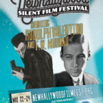 Newhallywood Silent Film Festival honoring Rudolph Valentino and F.W. Murnau; May 22-24; NewhallywoodFilmFest.org Old Town Newhall All Screenings are Free