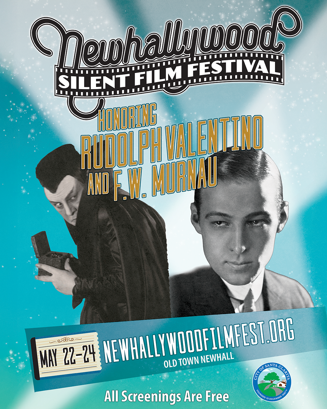 Newhallywood Silent Film Festival honoring Rudolph Valentino and F.W. Murnau; May 22-24; NewhallywoodFilmFest.org Old Town Newhall All Screenings are Free